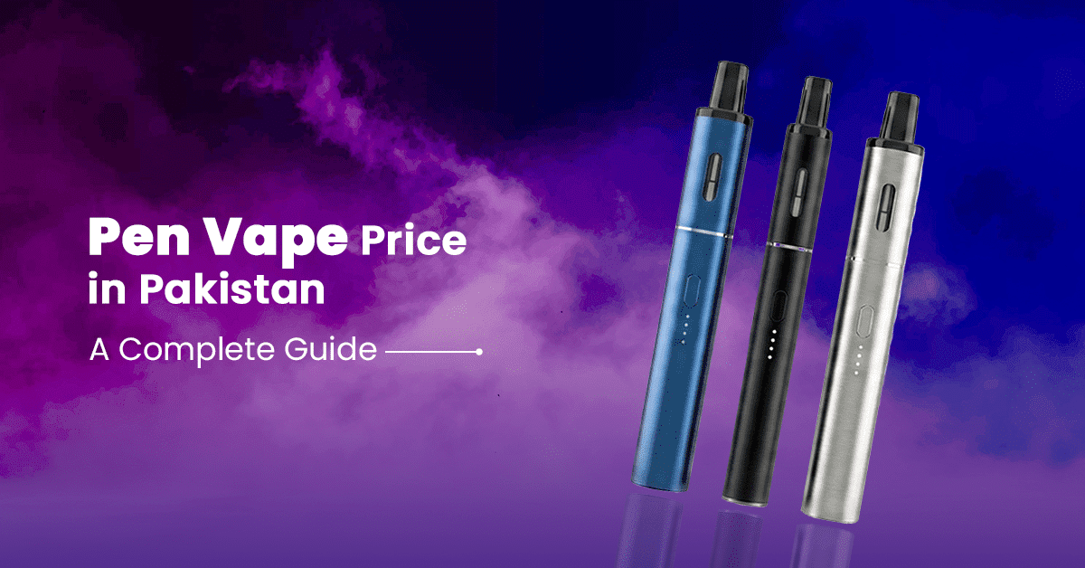 Pen vape price in Pakistan