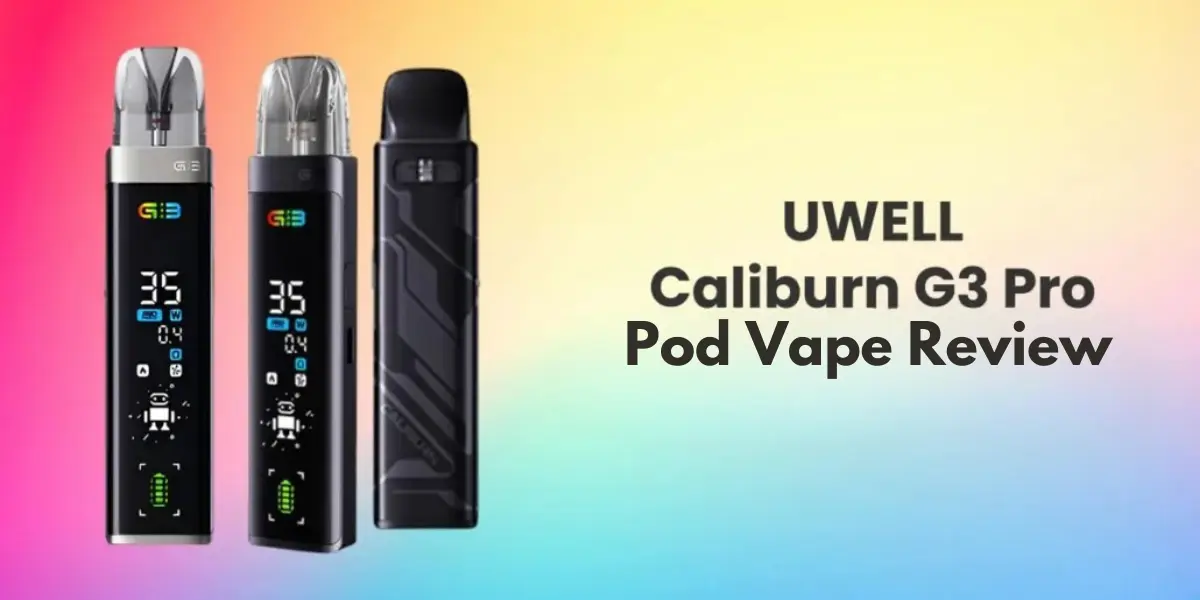 Read more about the article Uwell Caliburn G3 Pro Review: Take Vaping To New Heights