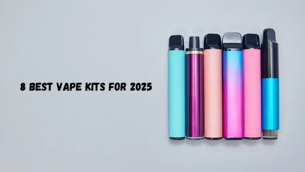8 best Vape kits for 2025