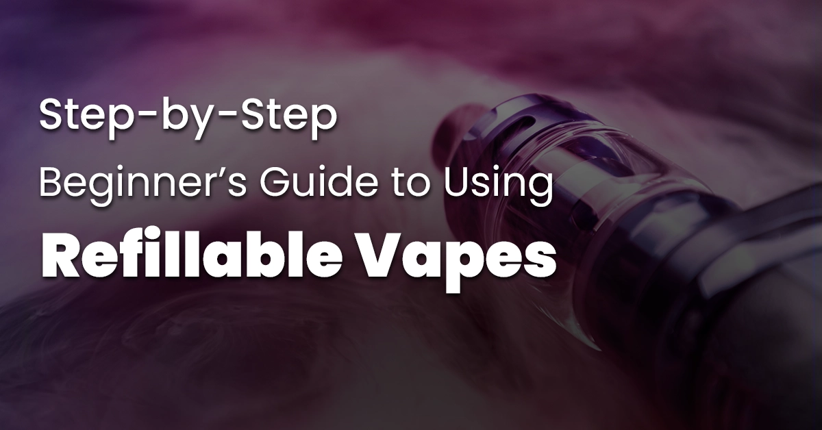 refillable vapes guide
